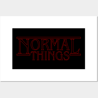 Normal Things Posters and Art